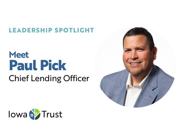 Leadership Spotlight: Paul Pick’s Transition to Chief Lending Officer